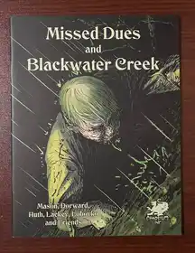Missed Dues and Blackwater Creek